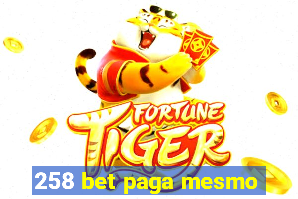 258 bet paga mesmo